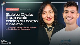 🔴 Salute Orale: il ruolo critico della bocca su Corpo e Mente | Pre-Summit con la Dr.ssa Cavaleri