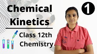 Chemical Kinetics Class 12th Chemistry Part 1