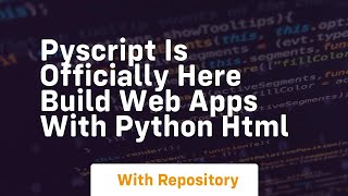 Pyscript is officially here build web apps with python html