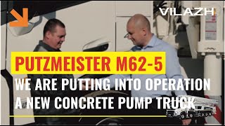 PUTZMEISTER M62-5 — we are putting into operation a new concrete pump truck