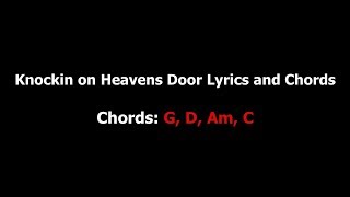 Knocking on Heavens Door - Bob Dylan Lyrics/Chords