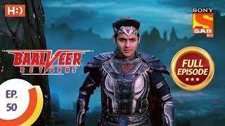 Baalveer Returns - Ep 50 - Full Episode - 18th November, 2019