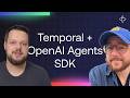 Temporal + OpenAI Agents SDK Demo: Build Production-Ready Agents, Fast