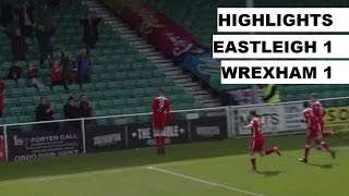 HIGHLIGHTS Eastleigh 1 Wrexham AFC 1