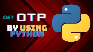 Python OTP Generator: Securely Generating One-Time Passwords How to make a OTP generator