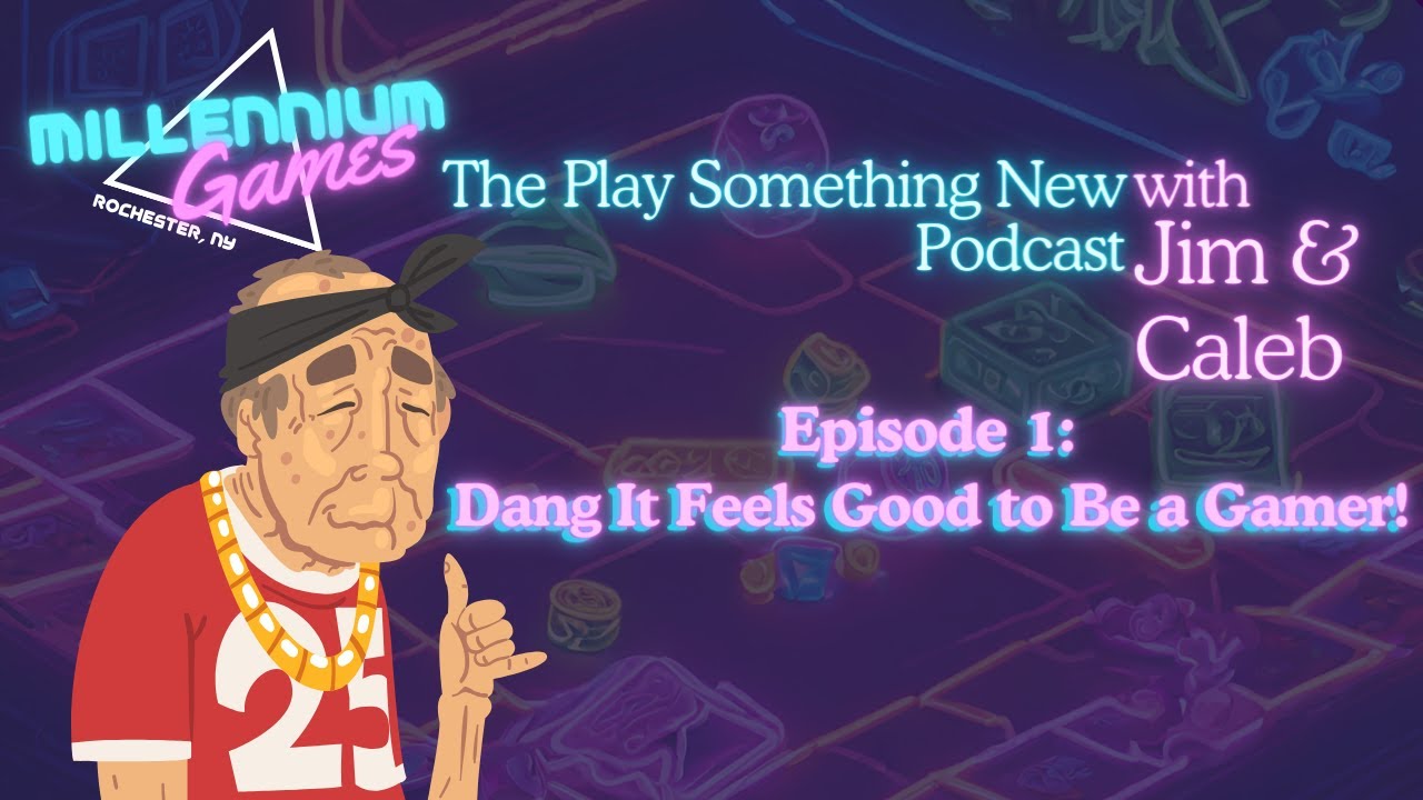 Ep. 1: Dang It Feels Good To Be A Gamer! | The Play Something New ...