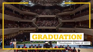 Timelapse: Graduation - Class of 2017