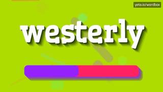 WESTERLY - HOW TO PRONOUNCE IT!?