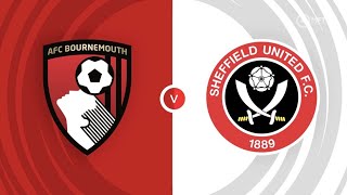 Live Today Scoring Match Today Bournemouth Vs Sheffield United live!