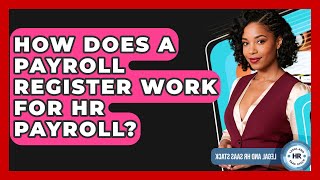 How Does A Payroll Register Work For HR Payroll? - Legal And HR SaaS Stack