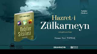 Hazret-i Zülkarneyn Peygamber'in Hayatı (Peygamberlerin Hayatı 10) - Sesli Kitap