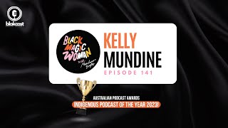 Black Magic Woman Podcast - Episode #141 Kelly Mundine