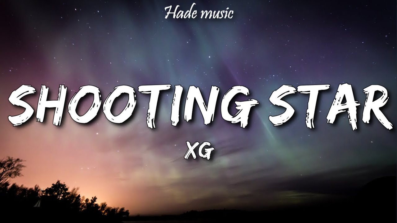 XG - SHOOTING STAR (Lyrics) - YouTube