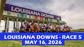 Louisiana Downs Race 5 - May 16, 2026 - Replay - Horse Race