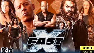 Fast X (Fast & Furious 10) Full Movie In Hindi | Vin Diesel, Michelle Rodriguez | HD Facts & Review