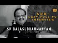 S.P. Balasubrahmanyam Exclusive Interview | The Finale | Mojo Projects