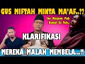 Gus Miftah Klarifikasi Dan Siap Minta Ma'af Langsung Kepada Pak Bakul Es Teh - Ini Tanggapan Ybs