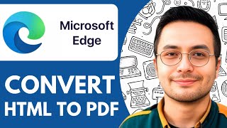 How To Convert HTML to PDF - Microsoft Edge - 2025 (Guide for Beginners)