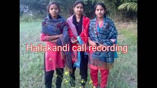 hailakandi call recording