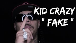 Kid Crazy - Fake (Official Video)