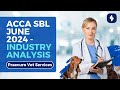 ACCA SBL June 2024 - Industry Analysis - Praecuro Vet Services Industry