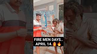 Fire men day April 14👨‍🚒🔥 anbe sivam 💓anbu than  everything