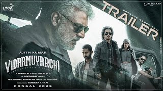 Vidaamuyarchi - Concept Trailer | Ajith Kumar | Trisha | Magizh Thirumeni |Anirudh |Subaskaran |Lyca