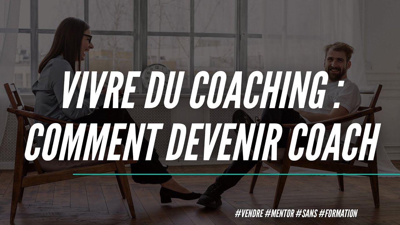 Vivre Du Coaching : Comment Devenir Coach De Vie Et Vendre Du Coaching ...