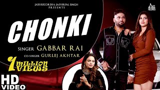 Chonki (official Video) Gabbar Rai | Gurlez Akhtar | Punjabi Songs 2022 | Jass Records