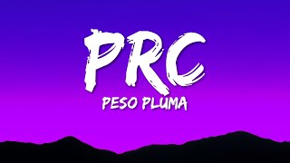 Peso Pluma, Natanael Cano - PRC (Letra/Lyrics)