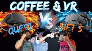 COFFEE & VR - Oculus Quest VS Rift S - with Gamertag VR and VR365