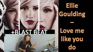 Ellie Goulding - Love me like you do with blast beat (drum cover bobnar simon)