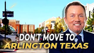 Don't MOVE To Arlington Texas: 7 Reasons To Avoid Moving To Arlington TX | Texas Real Estate Agent