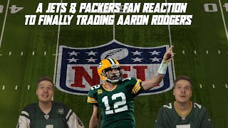 A Jets & Packers Fan Reaction to Finally Trading Aaron Rodgers
