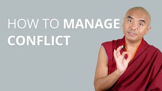 How to Manage Conflict with Yongey Mingyur Rinpoche