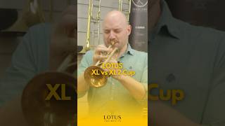 LOTUS XL vs XL2 Cup! #lotustrumpets #trumpet #mouthpiece