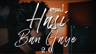 Hasi Ban Gaye 2.0 - JalRaj | Ami Mishra | Emraan Hashmi | Latest Hindi Songs 2021 By Sengar