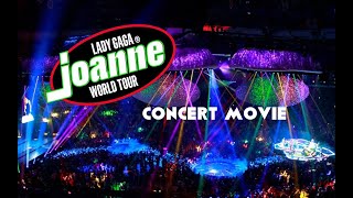 LADY GAGA - JOANNE WORLD TOUR - THE MOVIE // PRESENTED BY CONCERTS BY YOU