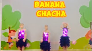 Banana chacha | Dance for Kids