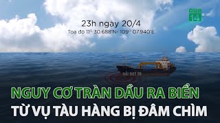 Tàu hàng bị đâm chìm trên vịnh Phan Rang, nguy cơ tràn dầu ra biển | VTC14