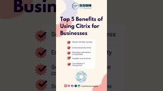 Top 5 Benefits of Using Citrix for Businesses  #ssdntechnologies #citrix #study #education