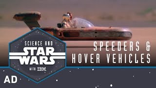 Speeders and Hover Vehicles | Science and Star Wars