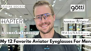 My 12 Favorite Optical Aviators For Men