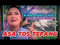 ASA TOS TEPANG ~ EUIS KOMARIAH || KARAOKE DUET TANPA VOCAL COWOK - COVER BY ITA ITOXS