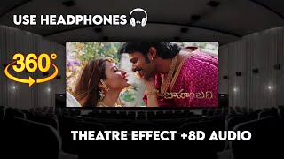 Pacha Bottasi Video Song |Theatre Effect and 8D Audio |8D Baahubali| Prabhas,Rana,Anushka,Tamannaah|