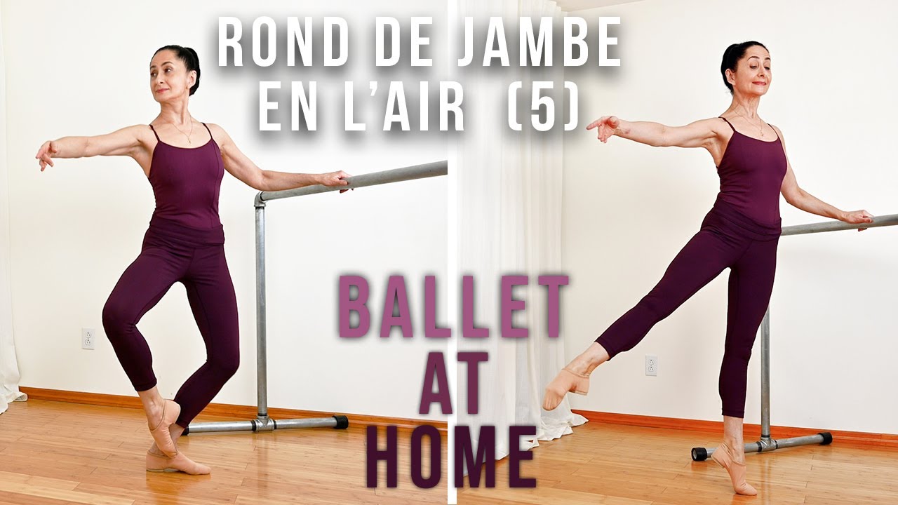 Ballet Combination: Rond De Jambe En L’air (5) | BALLET AT HOME ...