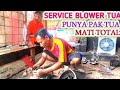 🛑SERVICE BLOWER KEONG TUA MATI TOTAL @Bebes_