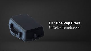 Der OneStop Pro® GPS-Batterietracker
