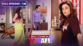 May I Come In Madam | Sajan ne diya Madam ko gift | FULL EPISODE 148