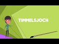 what is timmelsjoch explain timmelsjoch define timmelsjoch meaning of timmelsjoch